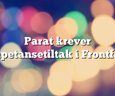 Parat krever kompetansetiltak i Frontfaget