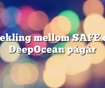 Mekling mellom SAFE og DeepOcean pågår