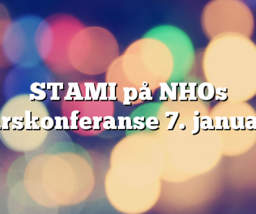 STAMI på NHOs årskonferanse 7. januar