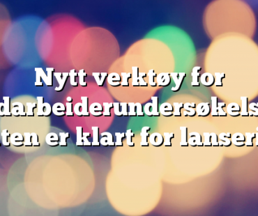 Nytt verktøy for medarbeiderundersøkelser i staten er klart for lansering