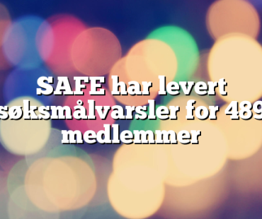 SAFE har levert søksmålvarsler for 489 medlemmer