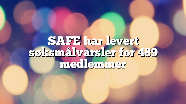 SAFE har levert søksmålvarsler for 489 medlemmer
