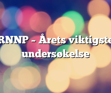 RNNP – Årets viktigste undersøkelse