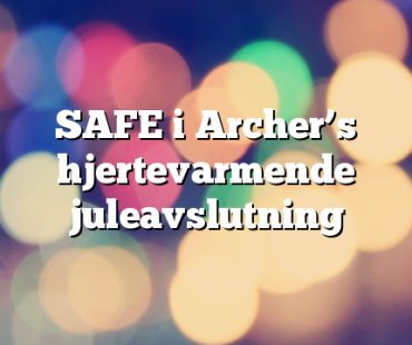 SAFE i Archer’s hjertevarmende juleavslutning