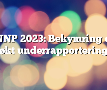 RNNP 2023: Bekymring om økt underrapportering