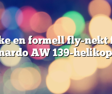 Ikke en formell fly-nekt for Leonardo AW 139-helikoptere