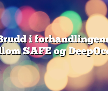 Brudd i forhandlingene mellom SAFE og DeepOcean